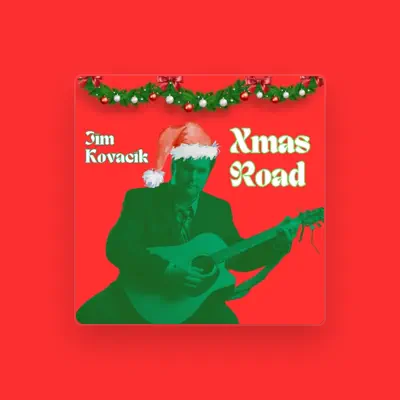 Listen to Jim Kovacik, watch music videos, read bio, see tour dates & more!
