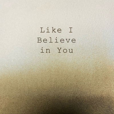 Like I Believe in You (feat. Per Alexanderson & Magnus Sjöquist) - Single