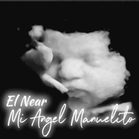 Mi Ángel Manuelito (feat. EL NEAR) - Single - El eFe Uno