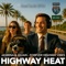 Highway Heat (Julian’s Drive) - BassTianic BPM lyrics