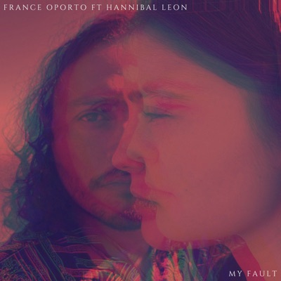 My Fault (feat. Hannibal Leon) - Single