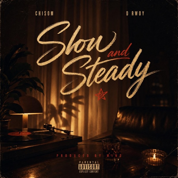 slow & steady (feat. D Rwoy)