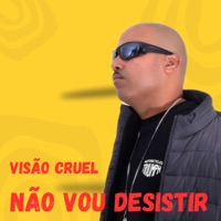 Não Vou Desistir - Single - Visão Cruel