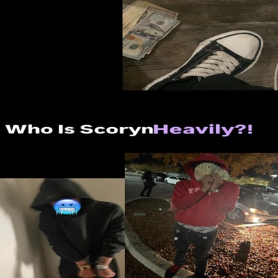 Who Is ScorynHeavily?