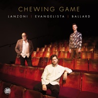 Chewing Game (feat. Gabriele Evangelista & Jeff Ballard) - Single - Alessandro Lanzoni