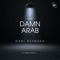 The Damn Arab - Dani Reynoso lyrics