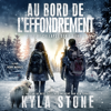 Au bord de l’effondrement: Thriller post-apocalyptique - Kyla Stone