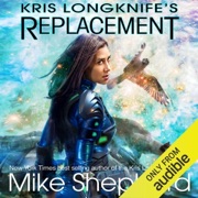 Kris Longknife's Replacement: Admiral Santiago, Book 1 (Unabridged) - Mike Shepherd