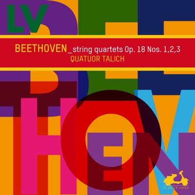 Beethoven: String Quartets, Op. 18 Nos. 1, 2, 3