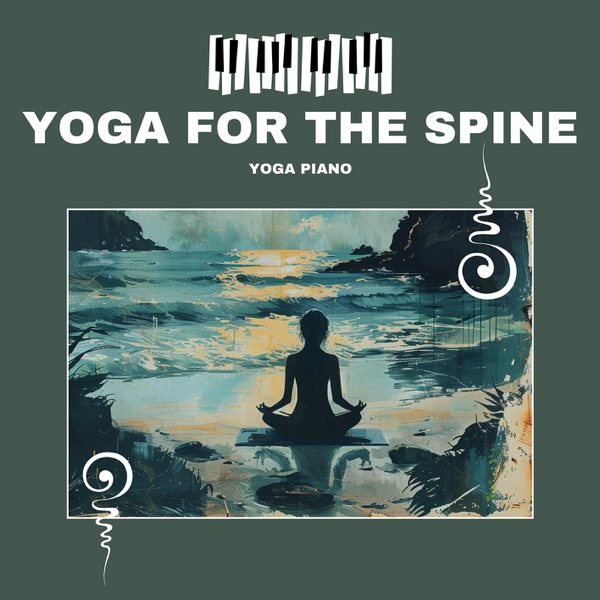 Yoga for the Spine - Strengthening + Stretching the Back