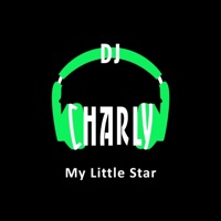 My Little Star - Single - DJ Charly