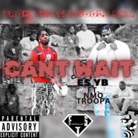 Can't Wait (feat. Nmo Troopa) - Single - Es YB