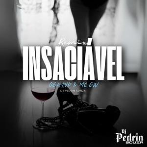 Insaciável (VERSÃO BH) (feat. Ogrand)