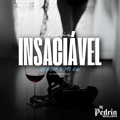 Insaciável (VERSÃO BH) (feat. Ogrand) - Single