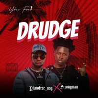 Drudge (feat. Strongman) - Single - Yhawfree_nsg