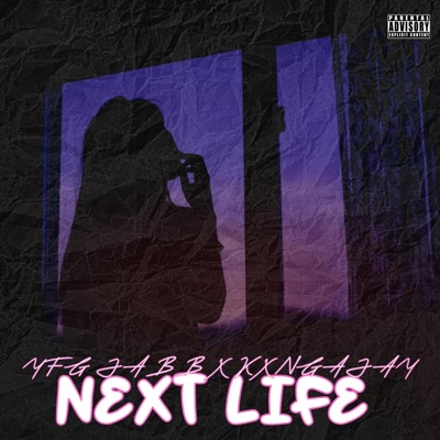 Next Life (feat. KXNGAJAY) - Single