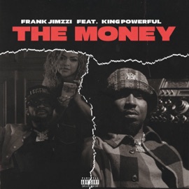 The Money (feat. King Powerful) Frank Jimzzi