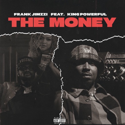 The Money (feat. King Powerful) - Single
