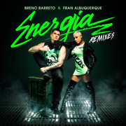Energia (B2Better Remix) - Breno Barreto & Fran Albuquerque