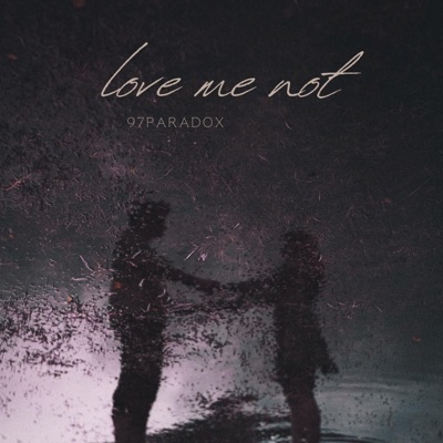 love me not (feat. Synopsis Beats) - Single
