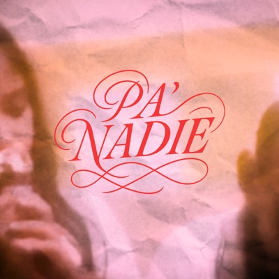 PA' NADIE - Single