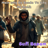 Main Ishq Da Banda Tu Ishq Da Malik