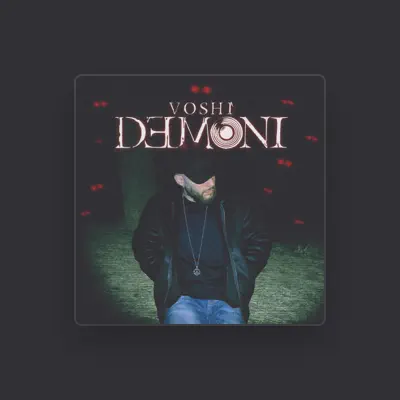 Listen to Voshì, watch music videos, read bio, see tour dates & more!