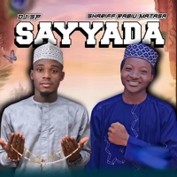 Sayyada (feat. Dj SP) - Single - Shariff Rabiu Matasa Lafia