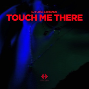 Touch Me There