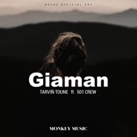 Giaman (feat. 501 Crew) - Single - Tarvin Toune