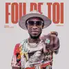 Fou de toi