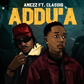 Addu’a (feat. ClassiQ) Amezz