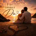 für immer du