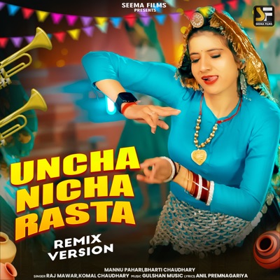 Uncha Nicha Rasta (Remix) [feat. Raj Mawar & Komal Chaudhary] - Single