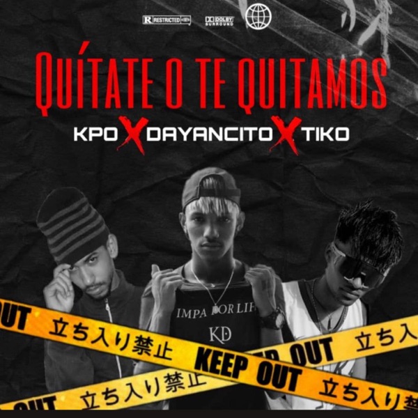 Quítate o te quitamos (feat. Dayancito y tiko)