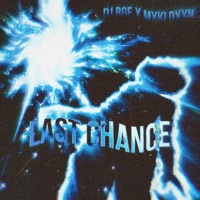 LAST CHANCE (feat. Mikel Deinielle) - Single - DJ. RGE
