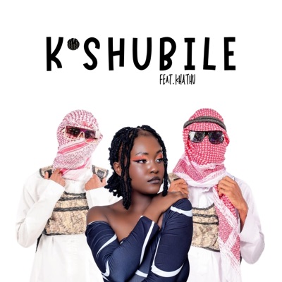 K'shubile (feat. Khathu) - Single
