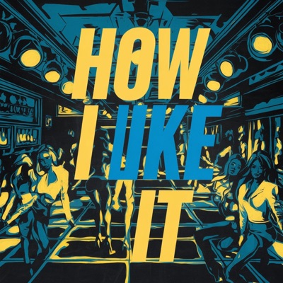 How I Like It - Single