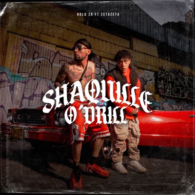 Shaquille O' Drill (feat. ZetaZeta) - Single