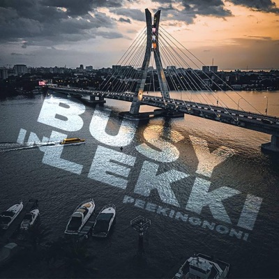 BUSY IN LEKKI (BiL) - Single