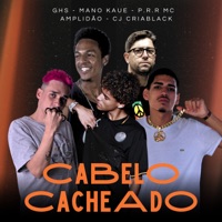 Cabelo Cacheado - Single - GHS, Mano Kaue, P.R.R Mc, AMPLIDÃO & CJ CriaBlack