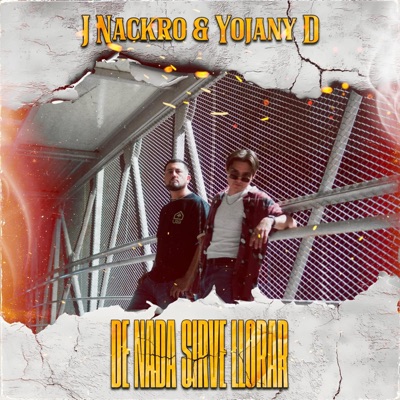 DE NADA SIRVE LLORAR (feat. Yojany D) - Single