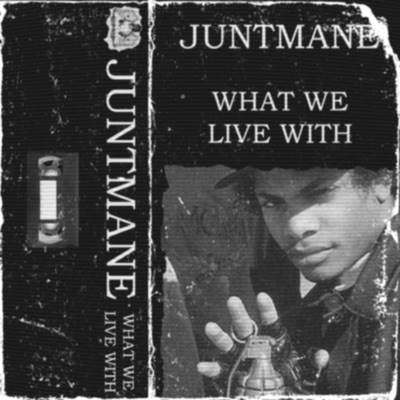 WHAT WE LIVE WITH (SOLO TAPE)