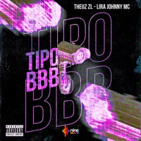 Tipo BBB - Single - THEUZ ZL, Lira Johnny Mc & nine funk