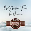 It's Shoutin Time In Heaven