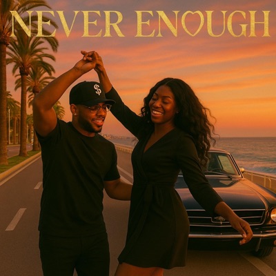 NEVER ENOUGH (feat. Belle Ines) - Single