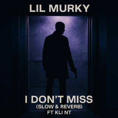 I Don't Miss (feat. Kli Nt) [Slow & Reverb] - Single