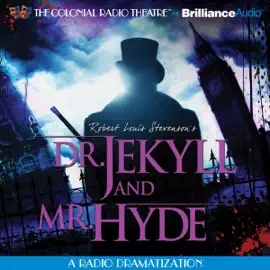 Robert Louis Stevenson's Dr. Jekyll and Mr. Hyde (Dramatized)