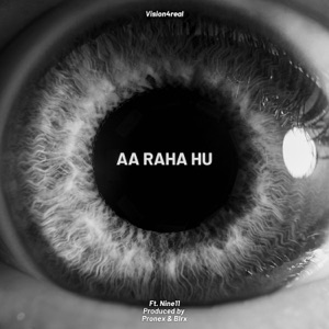 Aa Raha Hu (feat. nine11)