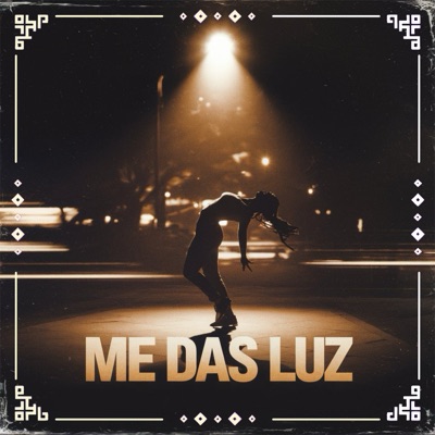 Me Das Luz - Single